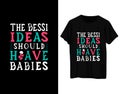 The bessi ideas should have babies Royalty Free Stock Photo