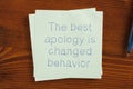 The best apology is changed behavior written on note Royalty Free Stock Photo
