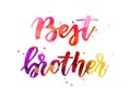 Best brother - handwritten lettering