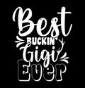 Best Buckin Gigi Ever Animals In The Wild, Animal Body Part Gigi Design