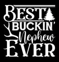 best buckin nephew ever vector illustration design nephew quotes saying