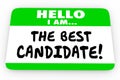 The Best Candidate Hello Name Tag Sticker