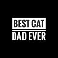 best cat dad ever simple typography with black background