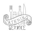 Best Catering Service Hand Drawn Black And White Sign With Fork, Knife, Wine Bottle And Glass Design Template With