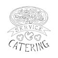 Best Catering Service Hand Drawn Black And White Sign With Pizza And Ribbon Design Template With Calligraphic Text