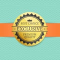 Best Choice Exclusive Premium Quality Golden Label Royalty Free Stock Photo