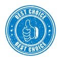 Best choice thumb rubber stamp vector illustration isolated on white background. Best choice symbol. Best choice imprint. Best Royalty Free Stock Photo