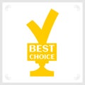 Best choice trophy stencil gold monochrome. Award for super goods or product. Vector