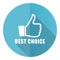 Best choice vector icon, flat design blue round web button isolated on white background Royalty Free Stock Photo