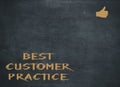 Best Customer Practive wrote on a chalk board Royalty Free Stock Photo