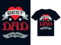 Best Dad in the World T-shirt Design Template Vector typography, print, illustration. Royalty Free Stock Photo