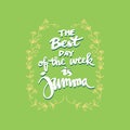 The best day of the week is jumma.