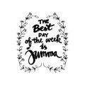 The best day of the week is jumma.