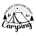 THE BEST DAYS ARE SPENT CAMPING Creative Typography T Shirt Design