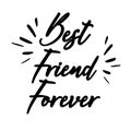 Best friend forever card. Lettering motivation poster. Ink illustration. Modern brush calligraphy. Isolated on white background Royalty Free Stock Photo