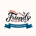 Best Friends Ever calligraphy hand lettering. Friendship Day inspirational quote. Vector template for greeting card, typography