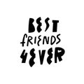 Best Friends Forever. Hand drawn black color typography lettering phrase. Royalty Free Stock Photo