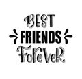 Best friends forever - hand lettering, motivational quotes
