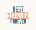 Best Friends Forever quote. Handwritten BFF text with ribbon, lettering composition. Calligraphy art. Hand-written