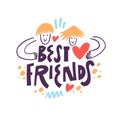 Best Friends. Hand drawn lettering cartoon style. Vector illustration art. Royalty Free Stock Photo