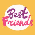 Best friends. Retro card for decorative design. Vector illustration banner, card, postcard. Modern hand drawn font Hand