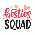 Best friends squad. Friendship Day hand lettering phrase