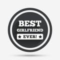 Best girlfriend ever sign icon. Award symbol.