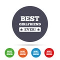 Best girlfriend ever sign icon. Award symbol.