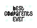 Best Godparents ever calligraphy card. Hardwritten vector quote Royalty Free Stock Photo