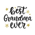 Best Grandma Ever. Grandmother Gift T Shirt Design Royalty Free Stock Photo