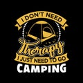 I don`t need therapy i just need camping