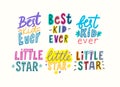 Best Kid Ever, Little Star Cartoon Lettering, T-Shirt Prints Design for Baby Apparel, Bright Phrases, Graphic Elements