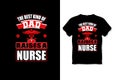 The best Kind of Dad Raises a Nurse Vector T Shirt Design