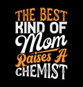 the best kind of mom raises a chemist handwriting t shirt