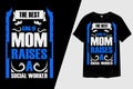 The Best King of Mom Raises a Social Worker Typography T-Shirt Design