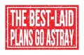 THE BEST-LAID PLANS GO ASTRAY, words on red rectangle stamp sign