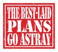 THE BEST-LAID PLANS GO ASTRAY, text written on red stamp sign