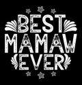 Best Mamaw Ever Typography Vintage Text Style Design, Wildlife Mamaw Quote T shirt Graphic