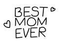 Best mom ever text with hearts vector illustration. Royalty Free Stock Photo