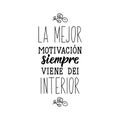 The best motivation always comes from the inside - in Spanish. Lettering. Ink illustration. Modern brush calligraphy