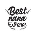 best nana ever black letter quote