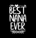 best nana ever typography vintage shirt apparel