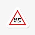 Best pitch sign sticker on white background