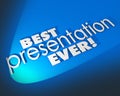 Best Presentation Ever 3d Words Blue Background Great Proposal