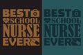 Best School Nurse Ever, Nursing Shirt, Nurse T-shirt, Nurse Life Shirt, Gift For Nurse