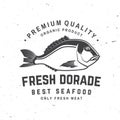 Best seafood. Fresh dorade. Vector illustration. For seafood emblem, sign, patch, shirt, menu restaurants, fish markets