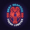 Best seafood. Fresh lobster neon sign. Vector illustration. For seafood emblem, sign, patch, shirt, menu restaurants