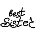 Best sister, Handwritten love lettering for sister, for clothing design, postcards, etc Royalty Free Stock Photo