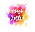 Best sister - lettering on watercolor splash Royalty Free Stock Photo