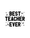 Best teacher ever.Hand drawn typography poster design Royalty Free Stock Photo